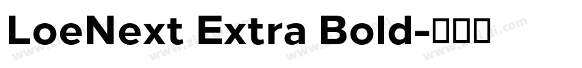 LoeNext Extra Bold字体转换